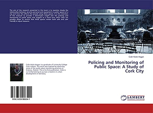 Policing and Monitoring of Public Space: A Study of Cork City