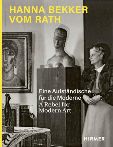 Hanna Bekker vom Rath (Bilingual edition): A Rebel for Modern Art
