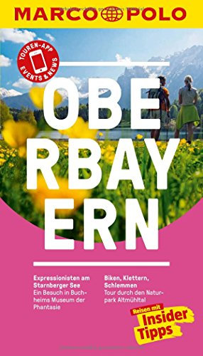 MARCO POLO Reiseführer Oberbayern: Reisen mit Insider-Tipps. Inklusive kostenloser Touren-App & Events&News