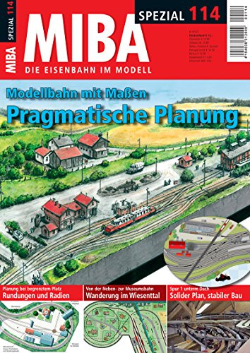 MIBA Spezial 114 - Modellbahn mit Maßen: Pragmatische Planung
