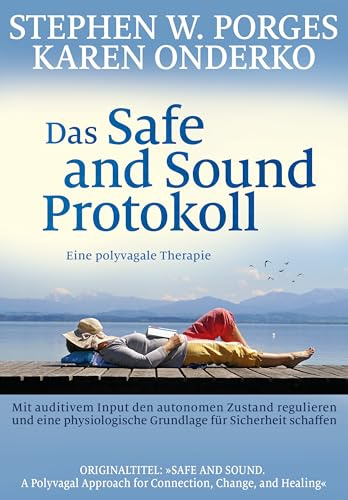 Das Safe and Sound Protokoll: Eine polyvagale Therapie