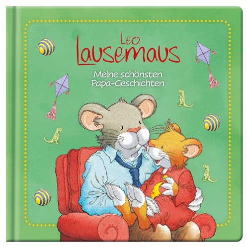Leo Lausemaus - Meine schönsten Papa-Geschichten: Bilderbuch