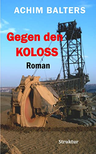 Gegen den Koloss: Roman