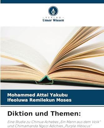 Diktion und Themen:: Eine Studie zu Chinua Achebes „Ein Mann aus dem Volk“ und Chimamanda Ngozi Adichies „Purple Hibiscus“
