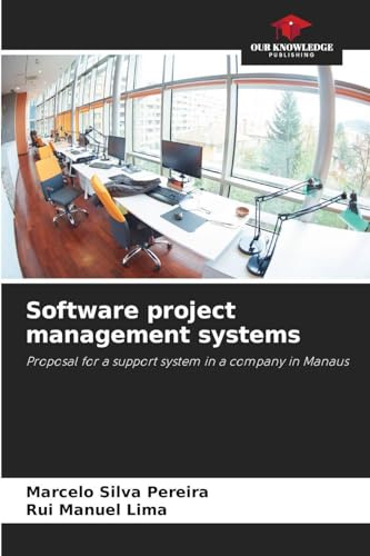 Software project management systems: Proposal for a support system in a company in Manaus
