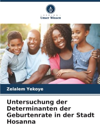 Untersuchung der Determinanten der Geburtenrate in der Stadt Hosanna