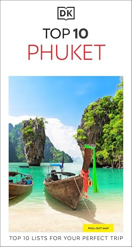 DK Top 10 Phuket: Top 10 lists for your perfect trip, plus an all-weather folded map (Pocket Travel Guide)