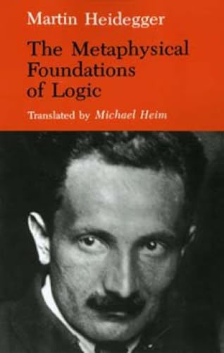 The Metaphysical Foundations of Logic (Studies in Phenomenology and Existential Philosophy)