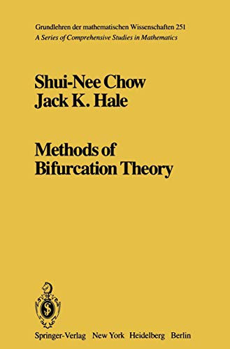 Methods of Bifurcation Theory (Grundlehren der mathematischen Wissenschaften, 251, Band 251)
