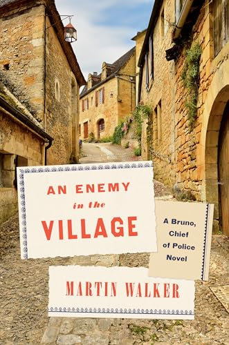 An Enemy in the Village: A Bruno, Chief of Police Novel