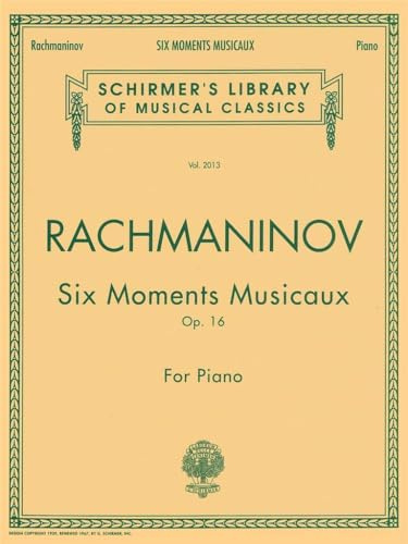 Six Moments Musicaux, Op. 16: Schirmer Library of Classics Volume 2013 Piano Solo (Schirmer's Library of Musical Classics)