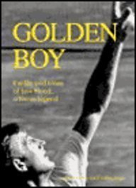Golden Boy: The Life and Times of Lew Hoad, a Tennis Legend