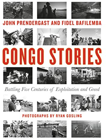 Congo Stories: Battling Five Centuries of Exploitation and Greed