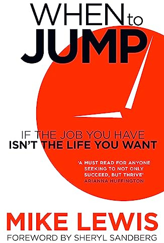 When to Jump: If the Job You Have Isn't the Life You Want