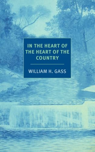 In the Heart of the Heart of the Country: And Other Stories (New York Review Books Classics) (Nyrb Classics)
