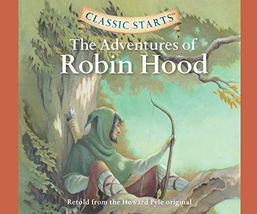 The Adventures of Robin Hood: Includes Pdf on Final Disc (Classic Starts, Band 12)