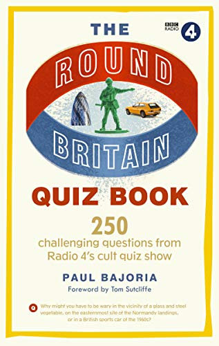 The Round Britain Quiz Book: 250 challenging questions from Radio 4’s cult quiz show