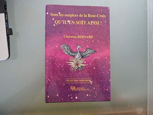 Sous les auspices de la Rose-Croix - Qu'il en soit ainsi ! - Relié