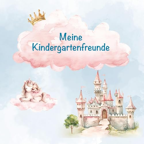 Meine Kindergartenfreunde: das Freundebuch für kleine Royals