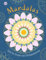 Mandalas – Zeit für Ruhe und Entspannung: 40 Mandalas zum Ausmalen und Entspannen für Kinder und Erwachsene (Mein dicker Mandala-Malblock, Band 0)