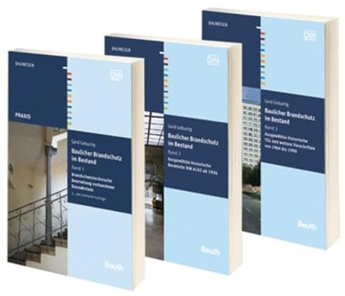 Baulicher Brandschutz im Bestand: Paket: Band 1: Brandschutztechnische Beurteilung vorhandener Bausubstanz // Band 2: Ausgewählte historische ... Vorschriften von 1963 bis 1990 (Beuth Praxis)