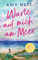 Warte auf mich am Meer: Roman - Noch nie hat mich eine Liebesgeschichte so berührt. Jodi Picoult -