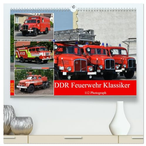 DDR Feuerwehr Klassiker (hochwertiger Premium Wandkalender 2026 DIN A2 quer), Kunstdruck in Hochglanz