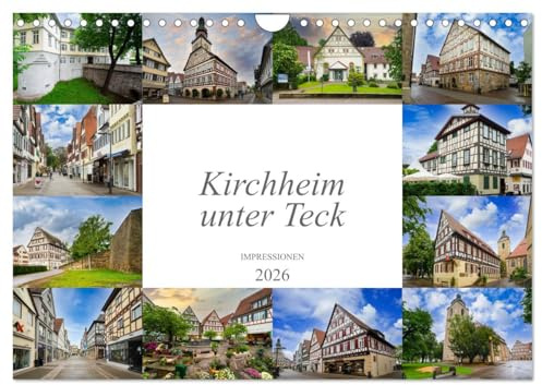 Kirchheim unter Teck Impressionen (Wandkalender 2026 DIN A4 quer), CALVENDO Monatskalender: Eine Bilderreise durch die einmalig schöne Stadt Kirchheim unter Teck (CALVENDO Orte)