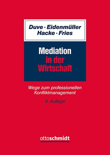 Mediation in der Wirtschaft: Wege zum professionellen Konfliktmanagement