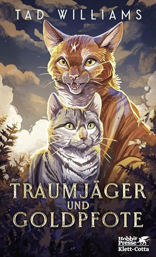 Traumjäger und Goldpfote: »Ein mal bezauberndes, mal extrem spannendes Buch, das besonders Katzenfreunde in seinen Bann ziehen wird« Westdeutsche Zeitung