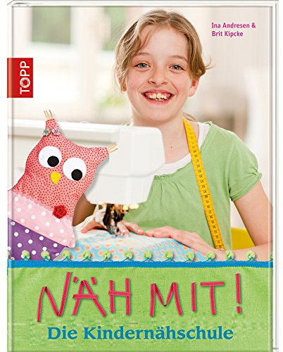 Näh mit!: Die Kindernähschule