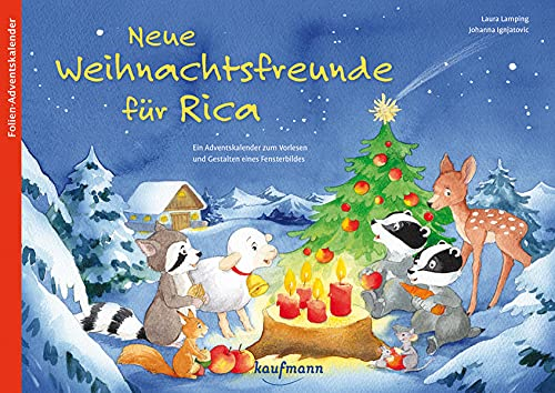 Neue Weihnachtsfreunde für Rica. Ein Adventskalender zum Vorlesen und Gestalten eines Fensterbildes: 2019 (Adventskalender mit Geschichten für Kinder: Ein Buch zum Vorlesen und Basteln)