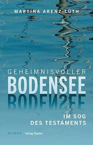 Geheimnisvoller Bodensee: Im Sog des Testaments
