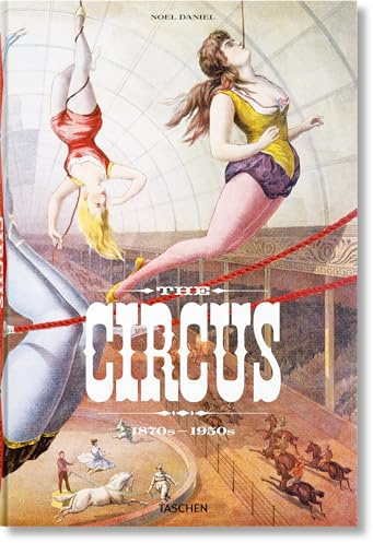 The Circus: 1870s–1950s