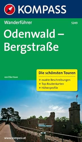 Odenwald - Bergstraße: Wanderführer mit Tourenkarten und Höhenprofilen (KOMPASS Wanderführer, Band 5249)