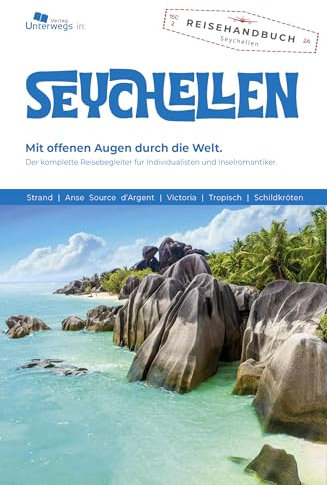 Unterwegs Verlag Reiseführer Seychellen 2025: Der komplette Reisebegleiter (Unterwegs auf Inseln)