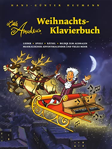 Little Amadeus - Weihnachts-Klavierbuch: Songbook für Klavier: Lieder, Spiele, Rätsel, Bilder zum Ausmalen, musikalischer Adventskalender und vieles mehr