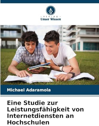 Eine Studie zur Leistungsfähigkeit von Internetdiensten an Hochschulen: DE