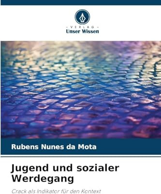 Jugend und sozialer Werdegang: Crack als Indikator für den Kontext