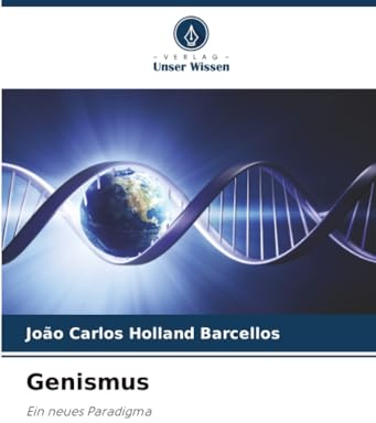 Genismus: Ein neues Paradigma