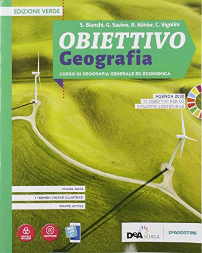 Obiettivo geografia. Corso di Geografia generale ed economica. Ediz. verde. Per le Scuole superiori. Con e-book. Con espansione online