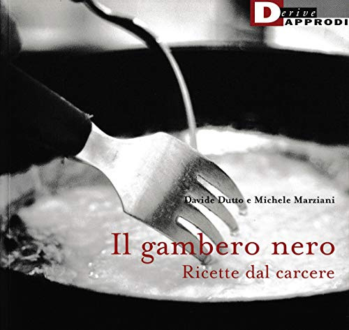 Il gambero nero. Ricette dal carcere
