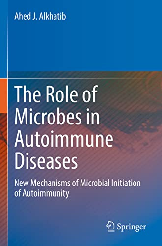 The Role of Microbes in Autoimmune Diseases: New Mechanisms of Microbial Initiation of Autoimmunity