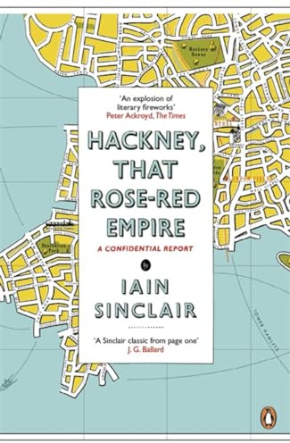 Hackney That Rose Red Empire: A Confidential Report