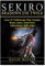 Sekiro Shadows Die Twice Game, PC, Walkthrough, Wiki, Gameplay, Bosses, Armor, Attack Power, Achievements, Skills, Jokes, Guide Unofficial