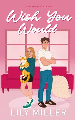 Wish You Would: Special Edition (Haven Harbor, Band 4)