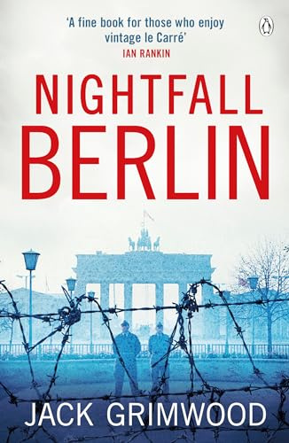 Nightfall Berlin: ‘For those who enjoy vintage Le Carre’ Ian Rankin: 2 (Tom Fox Trilogy, 2)