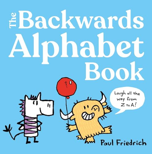 The Backwards Alphabet Book: Laugh all the way from Z to A...