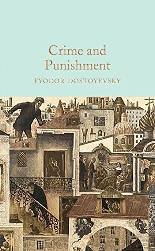 Crime and Punishment: Fyodor Dostoevsky: 96 (Macmillan Collector's Library, 96)