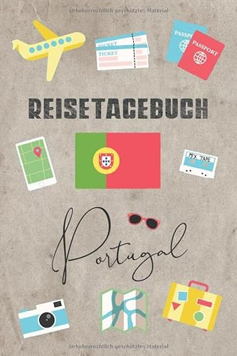 Reisetagebuch Portugal: Reisetagebuch mit Packliste, Weltkarte • Reise Journal für Backpacker und Weltenbummler • 140 Seiten auf 6x9 Zoll (15,24 cm x 22,86 cm) • Erinnerungsbuch für Reisende